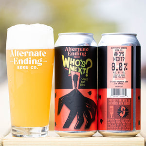 Alternate Ending Beer Co. Who's Next? Single Hop Double IPA 8%