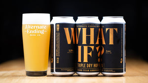 Alternate Ending Beer Co. TDH What If? IPA 7.5% Triple Dry Hop