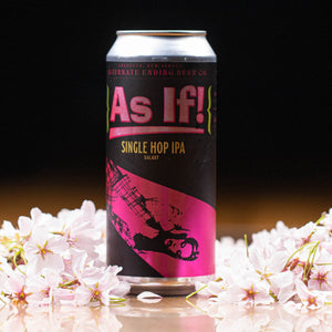Alternate Ending Beer Co. Single Hop IPA 8% As If!